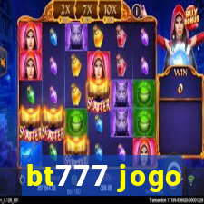 bt777 jogo
